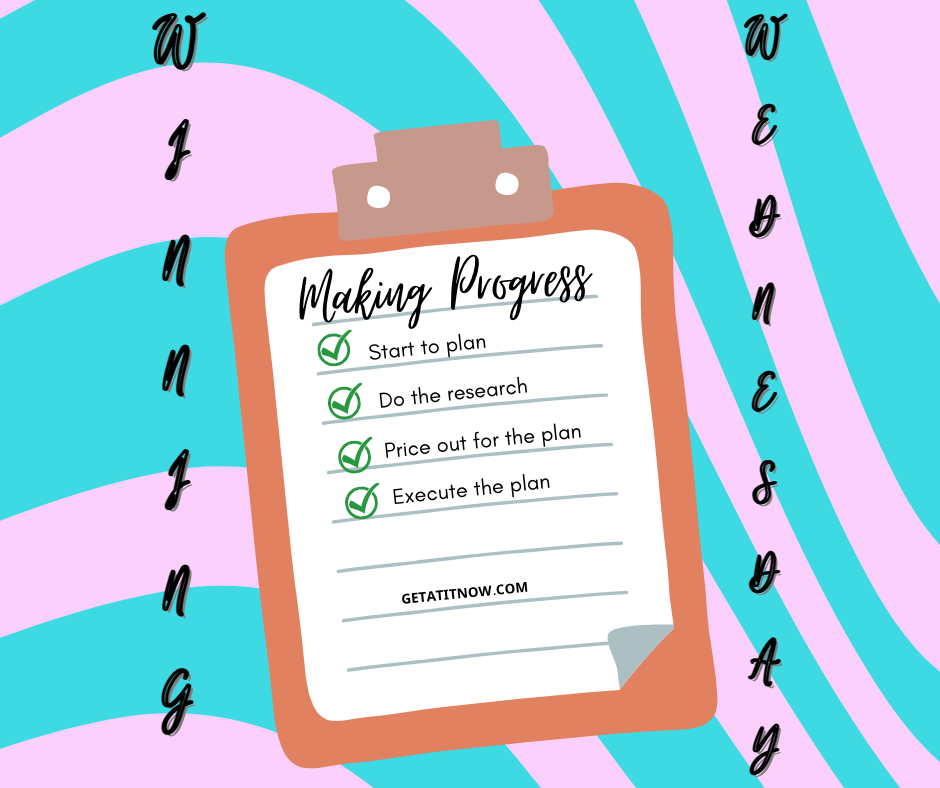 Winning Wednesday – Progress