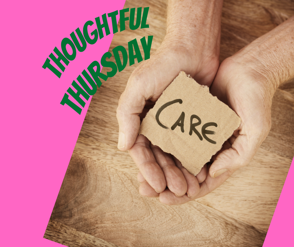 Thoughtful Thursday – Caring