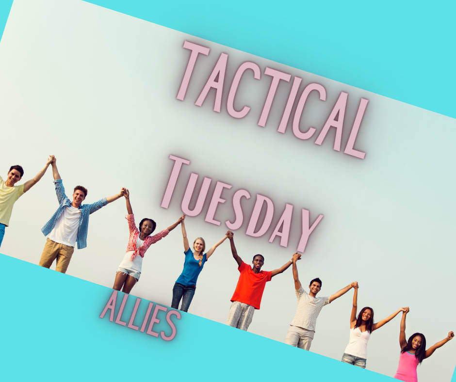 Tactical Tuesday – Allies