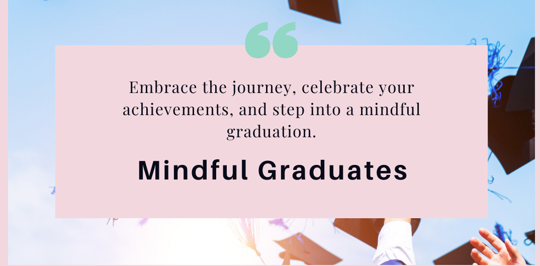 Mindfulness During Graduation Season